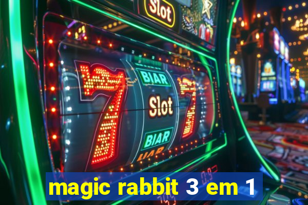 magic rabbit 3 em 1